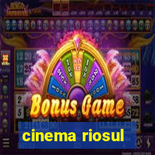 cinema riosul